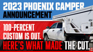 Phoenix Shifts from Custom to Production Truck Campers