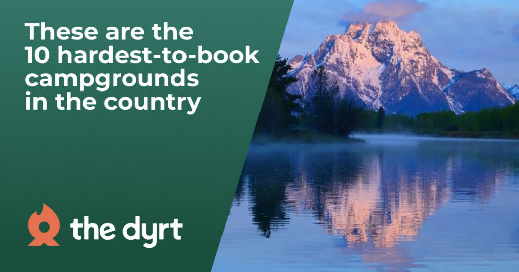 The Dyrt Reveals the Top 10 Hardest-to-Book Campgrounds