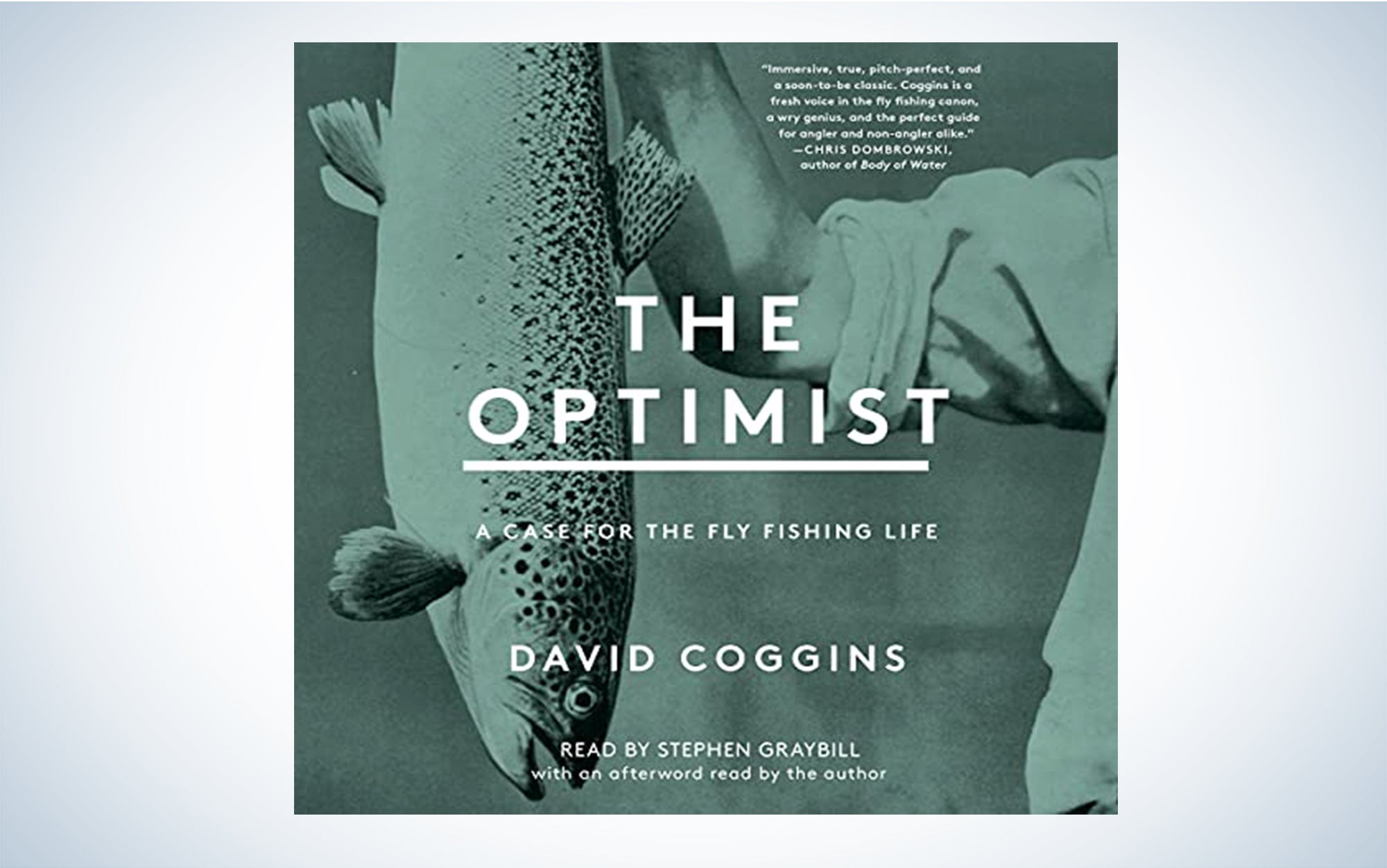 We read The Optimist: A Case for the Fly Fishing Life.