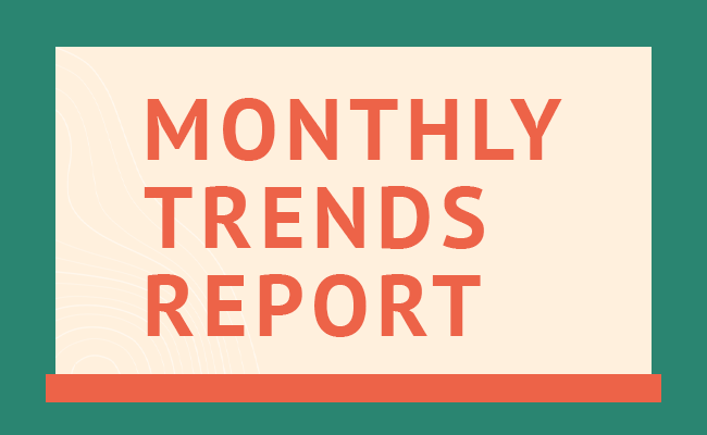 Monthly Trends Report