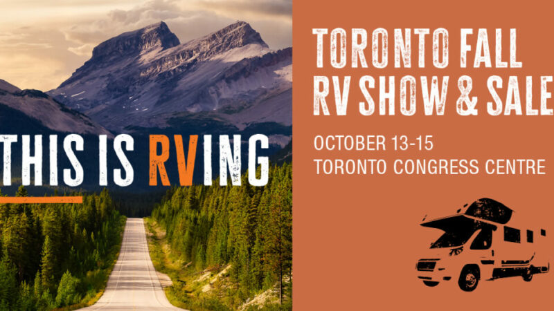 Toronto Fall RV Show and Sale – October 13 – 15, 2023