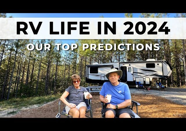 RV Lifestyle: Top 5 Predictions for RVing & Camping in 2024 – RVBusiness – Breaking RV Industry News