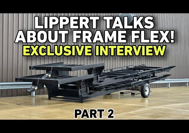 Video: Lippert Responds to ‘Frame Flex’ Issue – Part 2 – RVBusiness – Breaking RV Industry News