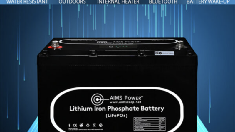 AIMS Power Debuts Lithium Battery with Advanced Features – RVBusiness – Breaking RV Industry News