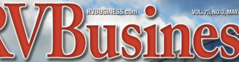 Digital Edition of Latest RVBusiness Magazine Now Available – RVBusiness – Breaking RV Industry News