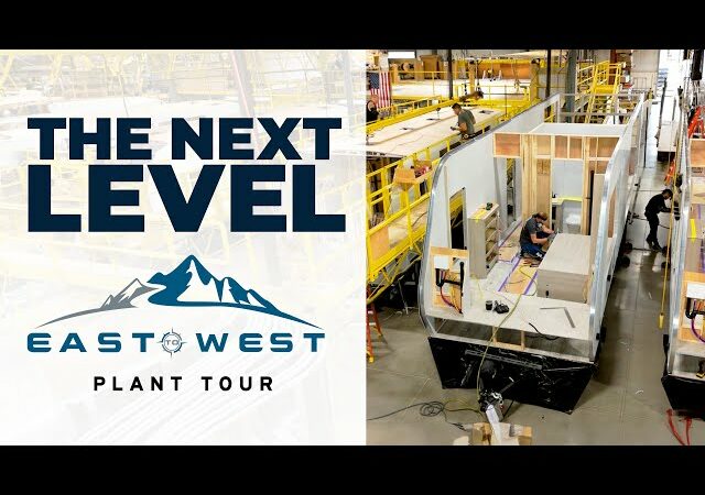 OEM Showcase: Take a Factory Tour at East to West RV – RVBusiness – Breaking RV Industry News